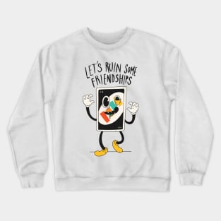 Lets ruin some friendships | Funny Uno design Crewneck Sweatshirt